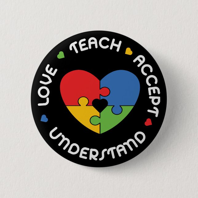 Autism Teacher Teach Accept Understand Love Button (Front)