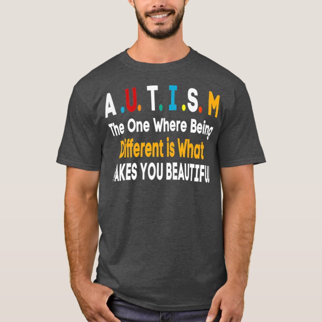Autism The one Where Being Different Autistic T-Shirt (Front)