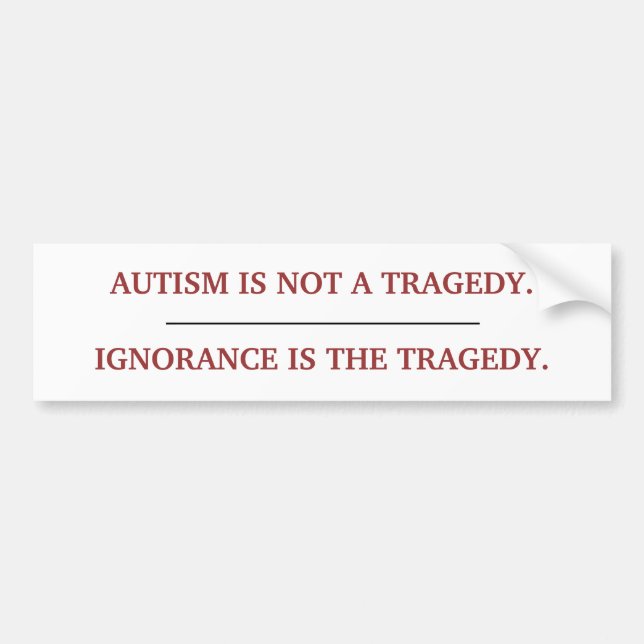 "AUTISM TRAGEDY" BUMPER STICKER (Front)