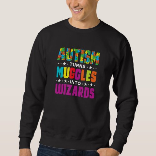 Autism Turns Into Wizard Autistic Awareness Month Sweatshirt