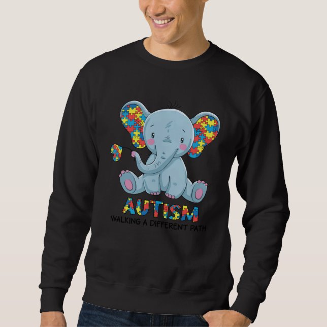 Autism Walking A Different Path Elephant Autism Aw Sweatshirt (Front)