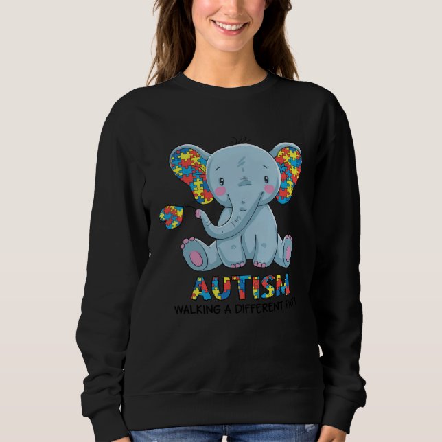 Autism Walking A Different Path Elephant Autism Aw Sweatshirt (Front)
