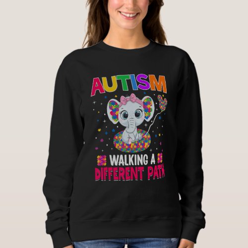 Autism Walking a Different Path Elephant Autism Wa Sweatshirt