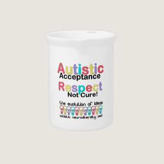 Autistic Acceptance Respect Not Cure Beverage Pitcher