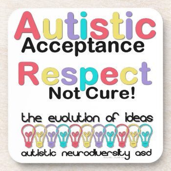 Autistic Acceptance Respect Not Cure Coaster by leehillerloveadvice at Zazzle