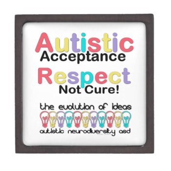Autistic Acceptance Respect Not Cure Gift Box by leehillerloveadvice at Zazzle