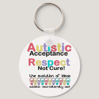 Autistic Acceptance Respect Not Cure Keychain