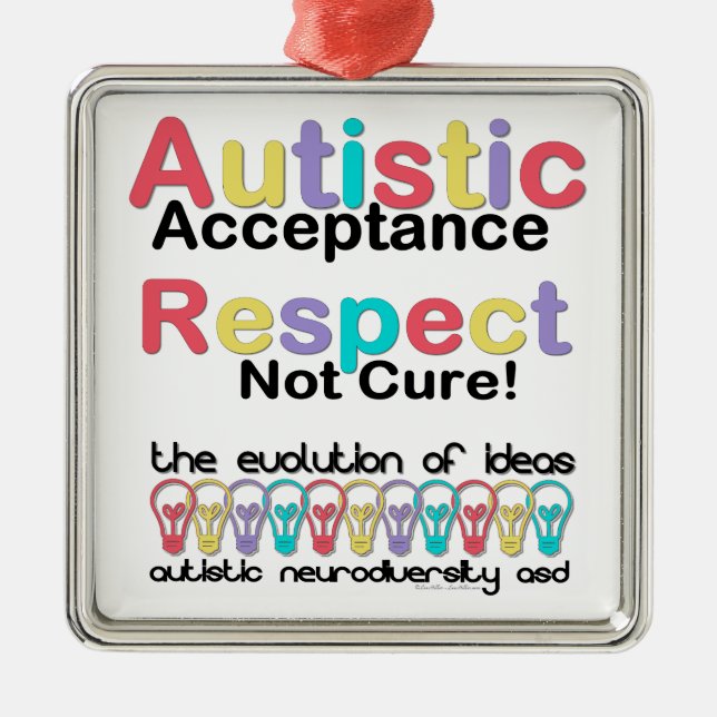 Autistic Acceptance Respect Not Cure Metal Ornament (Front)