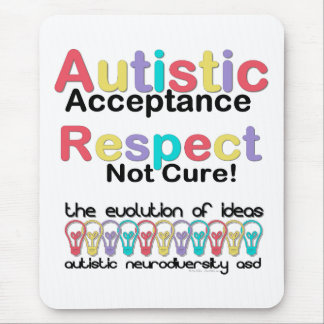 Autistic Acceptance Respect Not Cure Mouse Pad