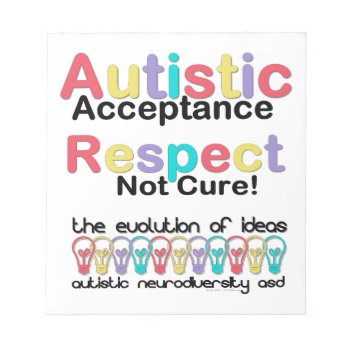 Autistic Acceptance Respect Not Cure Notepad by leehillerloveadvice at Zazzle