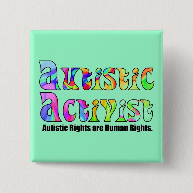 Autistic Activist Buttons (Front)