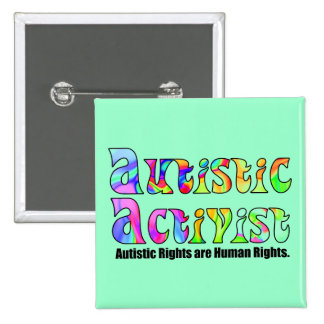 Autistic Activist Buttons