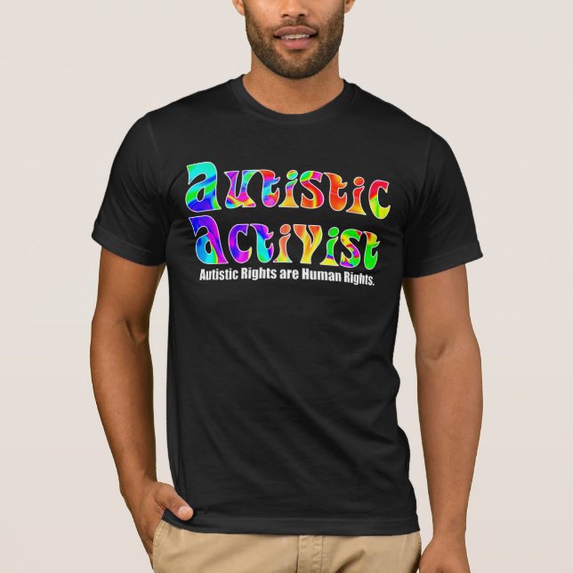 Autistic Activist (Color) Shirts (Front)