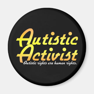 Autistic Activist (Gold) Magnets