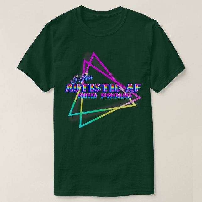 AUTISTIC AF 1 T-Shirt (Design Front)