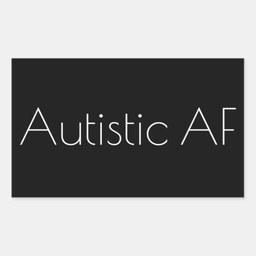Autistic AF Rectangular Sticker