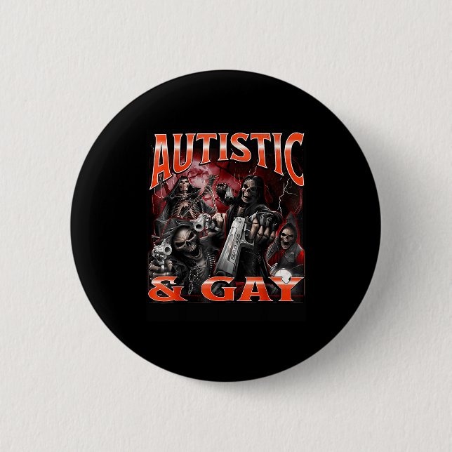 Autistic And Gay Funny Hard Skeleton Meme Bootleg  Button (Front)