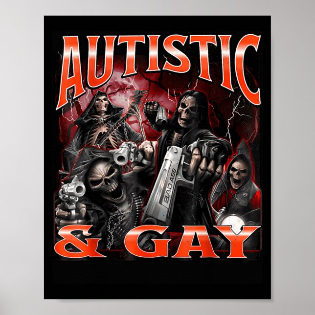 Autistic And Gay Funny Hard Skeleton Meme Bootleg  Poster (Front)