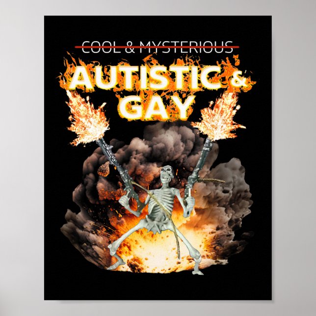 Autistic And Gay Skeleton Cursed Autism Meme  Poster (Front)