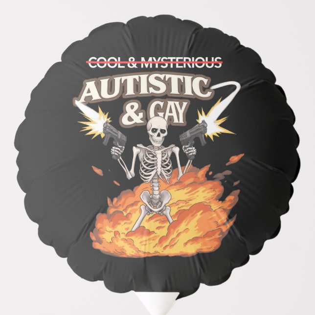 Autistic and Gay Skeleton Funny Autism Awareness Balloon (Front)