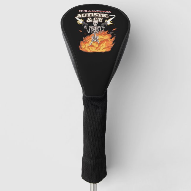 Autistic and Gay Skeleton Funny Autism Awareness Golf Head Cover (Front)