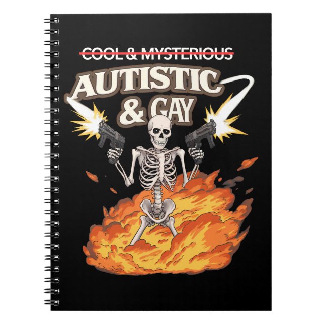 Autistic and Gay Skeleton Funny Autism Awareness Notebook (Front)