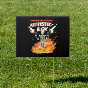 Autistic and Gay Skeleton Funny Autism Awareness Sign