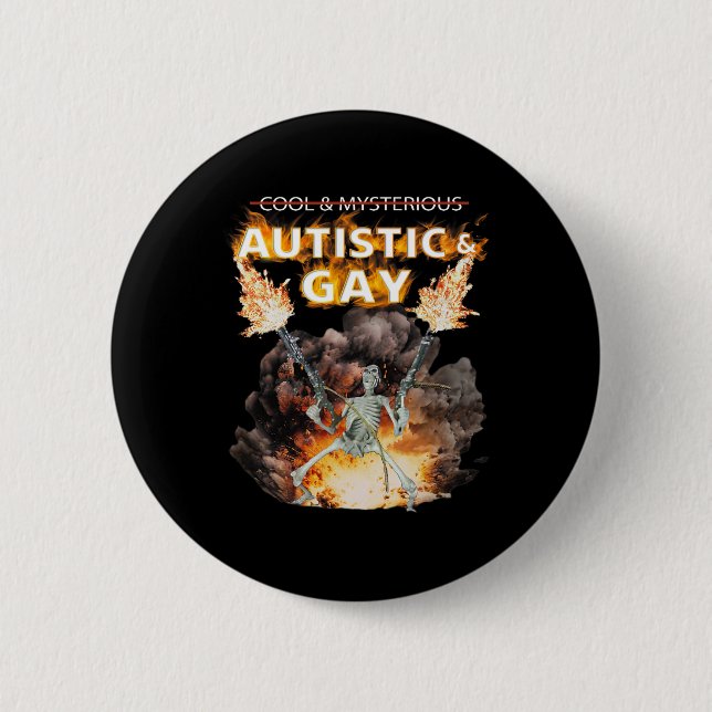 Autistic And Gay Skeleton Funny Autism Skeleton Me Button (Front)