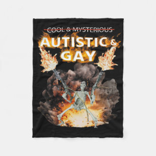 Autistic And Gay Skeleton Funny Autism Skeleton Me Fleece Blanket