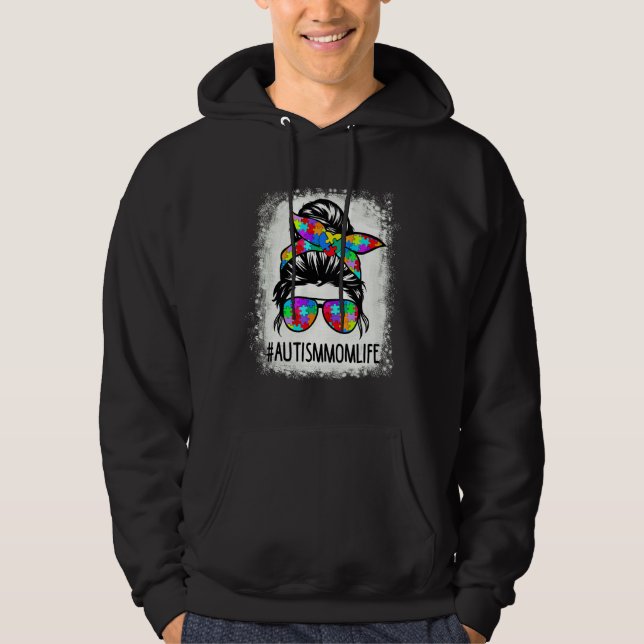Autistic Autism Awareness Mom Life Women Bleached  Hoodie (Front)