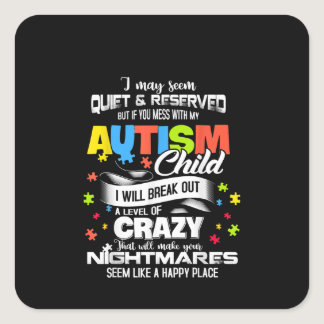 Autistic | Autism Child I Will Break Out A Level Square Sticker