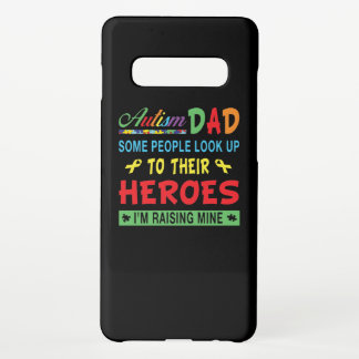 Autistic | Autism Dad Look Up To Their Heroes Samsung Galaxy S10  Case