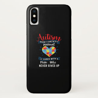 Autistic | Autism Doesn't Come With A Manual iPhone X Case