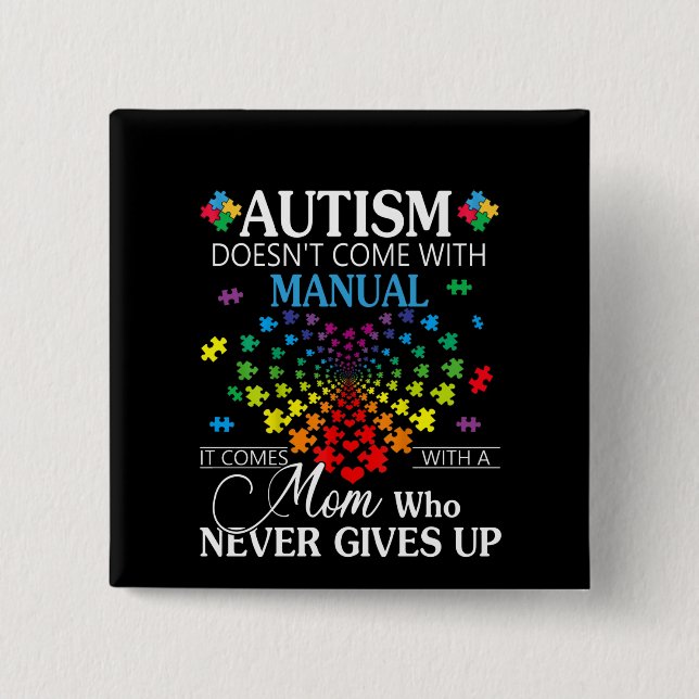 Autistic | Autism Doesn't Come With Manual Button (Front)