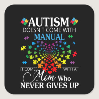 Autistic | Autism Doesn't Come With Manual Square Sticker