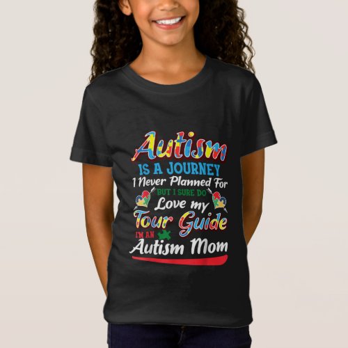 Autistic  Autism Is A Journey I Never Planner T_Shirt