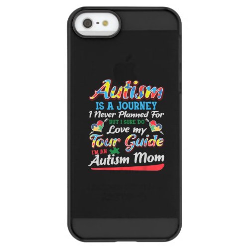 Autistic  Autism Is A Journey I Never Planner Permafrost iPhone SE55s Case