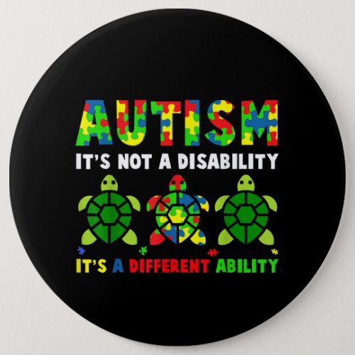 Autistic  Autism Its Not A Disability Button