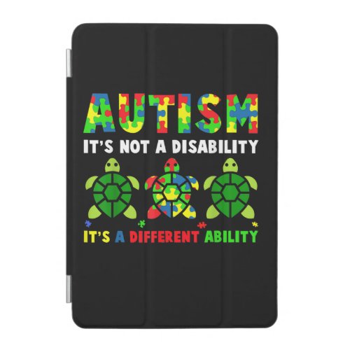 Autistic  Autism Its Not A Disability iPad Mini Cover