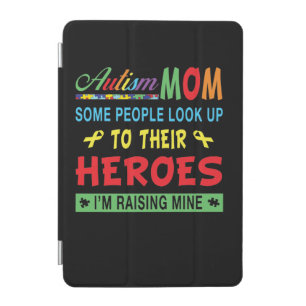 Autistic Autism Mom Look Up To Their Heroes iPad Mini Cover