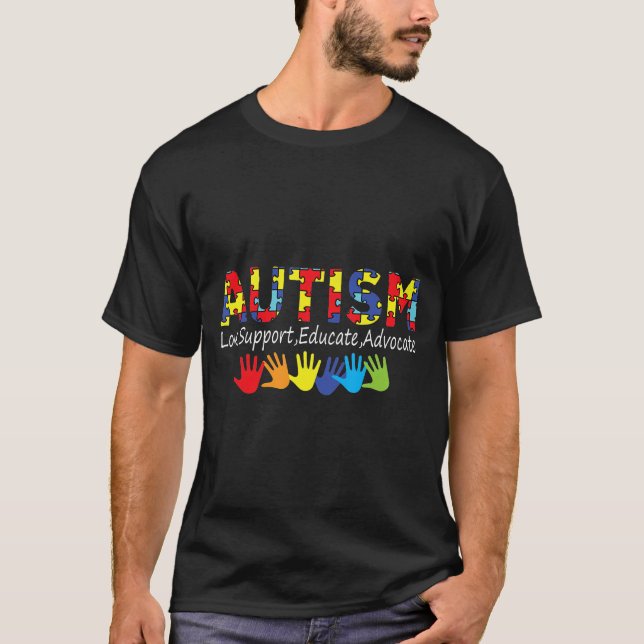 Autistic Awareness -Love Support Adapt Educate Adv T-Shirt (Front)