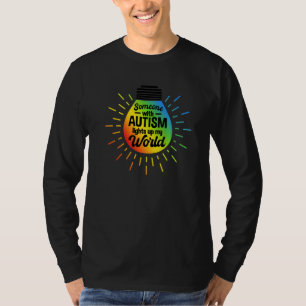 Autistic Awareness Month Someone With Autism T-Shirt