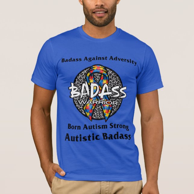 Autistic Badass T-Shirt (Front)