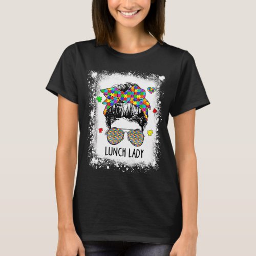 Autistic Bleached Lunch Lady Messy Bun Hair Woman  T_Shirt