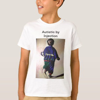 Autistic by Injection T-Shirt