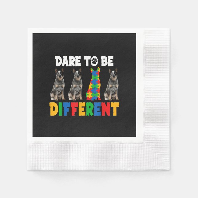 Autistic | Dare To Be Different Australian Dog Napkins (Front)