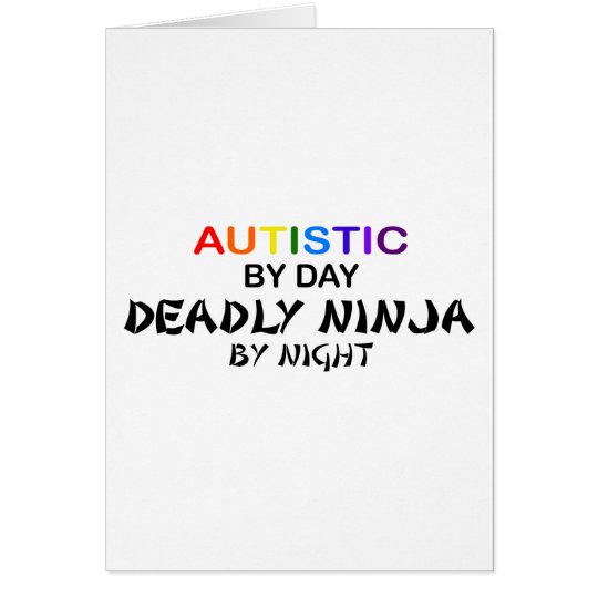 Autistic Deadly Ninja by Night Card