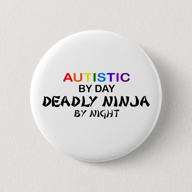 Autistic Deadly Ninja by Night Pinback Button (Front)