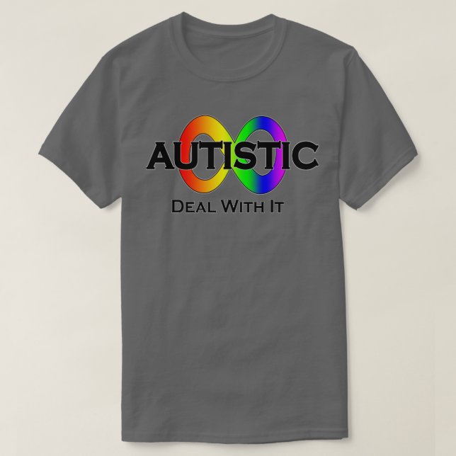 Autistic Deal With It Neurodiversity T-Shirt (Design Front)