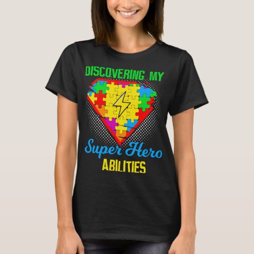 Autistic Discovering My Super Hero Abilities Mom A T_Shirt